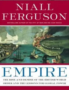 Empire: The Rise and Demise of the British World Order and the Lessons for Global Power (Audio CD)