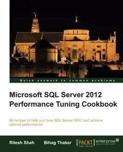 Microsoft SQL Server 2012 Performance Tuning Cookbook (repost)