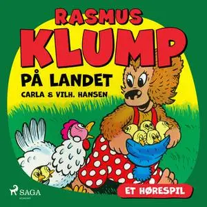 «Rasmus Klump på landet (hørespil)» by Carla Hansen,Vilhelm Hansen