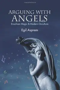 Arguing with Angels: Enochian Magic and Modern Occulture (Repost)