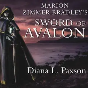 «Marion Zimmer Bradley's Sword of Avalon» by Diana L. Paxson