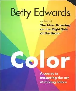 Color: A Course in Mastering the Art of Mixing Colors (repost)