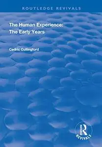 The Human Experience: The Early Years (Routledge Revivals)