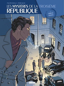 Les Mystères de la Troisième République - Tome 3 - Complot Faciste