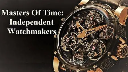 NHK - Masters of Time: Independent Watchmakers- Series 1 (2016)