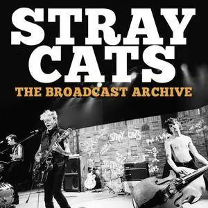 Stray Cats - The Broadcast Archive (2017)