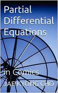 Partial Differential Equations: in Comics