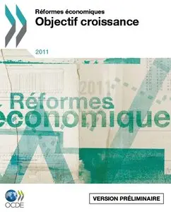 Réformes économiques 2011 : Objectif croissance