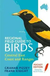 Regional Field Guide to Birds: Central East Coast and Ranges Coast