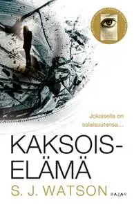 «Kaksoiselämä» by S.J. Watson