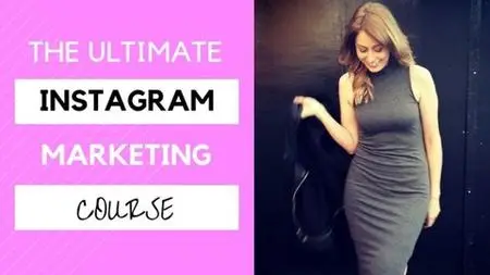 The Ultimate Instagram Marketing Success Course 2018