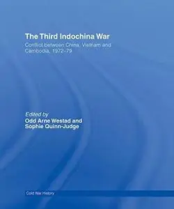Third Indochina War:  From War to Peace to War (Cass ; Cold War History)