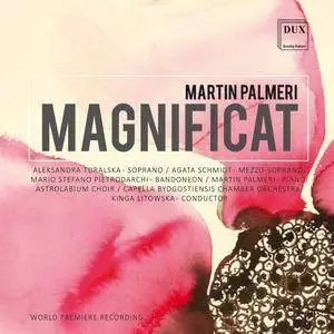 Chór Astrolabium, Capella Bydgostiensis & Kinga Litowska - Martín Palmeri: Magnificat (2017)