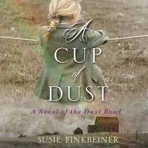 «A Cup of Dust» by Susie Finkbeiner