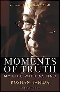 Moments of Truth: My Life with Acting