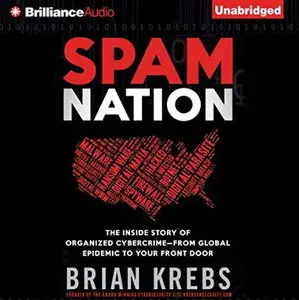 Spam Nation: The Inside Story of Organized Cybercrime [Audiobook]