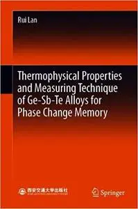 Thermophysical Properties and Measuring Technique of Ge-Sb-Te Alloys for Phase Change Memory