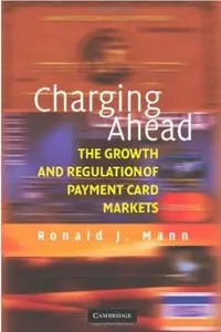 Charging Ahead: The Growth and Regulation of Payment Card Markets (repost)