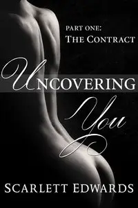 Uncovering You: The Contract by Scarlett Edwards
