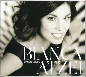 Bianca Atzei - Bianco E Nero (2015)