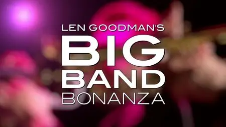 BBC - Len Goodman's Big Band Bonanza (2014)
