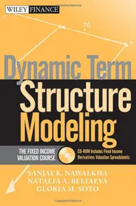 Dynamic Term Structure Modeling: The Fixed Income Valuation Course (repost)