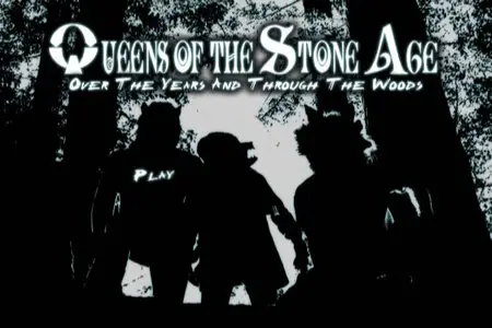 Queens Of The Stone Age - Over The Years And Through The Woods (2005)
