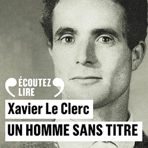 Xavier Le Clerc, "Un homme sans titre"