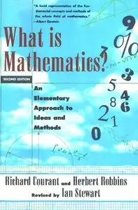 What Is Mathematics? An Elementary Approach to Ideas and Methods (Repost)