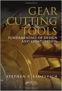 Gear Cutting Tools: Fundamentals of Design and Computation (repost)