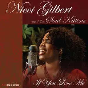 Nicci Gilbert and the Soul Kittens - If You Love Me (2024) [Official Digital Download 24/96]