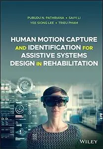 Human Motion Capture and Identification for Assistive Systems Design in Rehabilitation