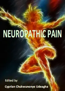 "Neuropathic Pain" ed. by Cyprian Chukwunonye Udeagha