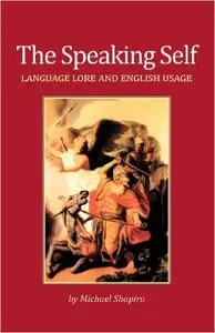 The Speaking Self: Language Lore and English Usage