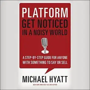 Platform: Get Noticed in a Noisy World [Audiobook]