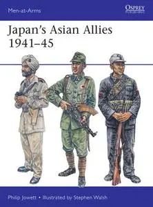 Japan’s Asian Allies 1941-1945 (Osprey Men-at-Arms 532)