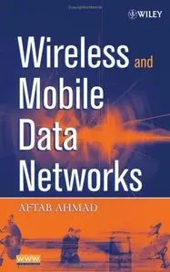 Aftab Ahmad, "Wireless and Mobile Data Networks" (repost)