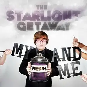 The Starlight Getaway - My Dreams And Me (2010)