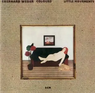 Eberhard Weber - Little Movements (1980)