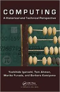 Computing: A Historical and Technical Perspective (Repost)