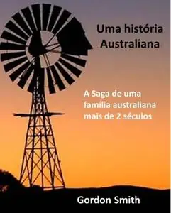 «Uma história australiana» by Gordon Smith