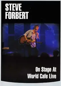 Steve Forbert - On Stage At World Cafe Live (2007)