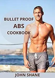Bullet Proof Abs Cookbook
