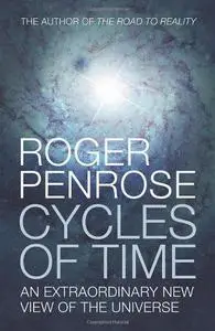 Cycles of Time: An Extraordinary New View of the Universe (Repost)