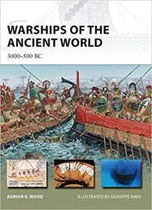 Warships of the Ancient World: 3000-500 BC (New Vanguard) [Repost]