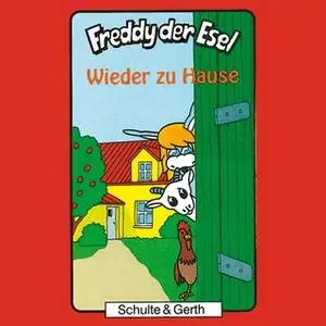 «Freddy der Esel - Band 20: Wieder zu Hause» by Olaf Franke,Tim Thomas