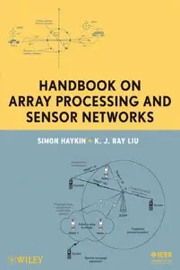 Handbook on Array Processing and Sensor Networks (repost)