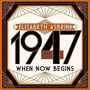 1947: When Now Begins [Audiobook]