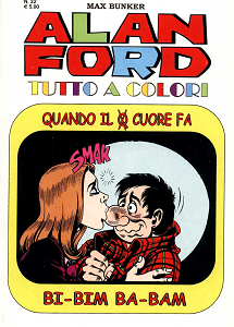 Alan Ford Tutto A Colori - Volume 32 - Quando Il Cuore Fa Bi-Bim Ba-Bam