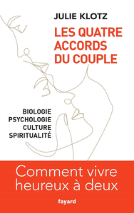 Les Quatre Accords du couple - Julie Klotz